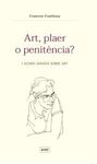 ART, PLAER O PENITÈNCIA?