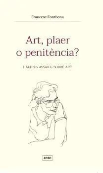 Art, Plaer o Penitència?