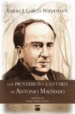Los Proverbios y Cantares de Antonio Machado