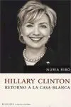 Hillary Clinton. Retorno a la Casa Blanca