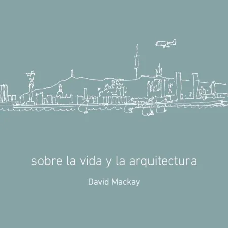 Sobre la Vida y la Arquitectura