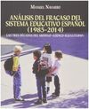 ANÁLISIS DEL FRACASO DEL SISTEMA EDUCATIVO ESPAÑOL, 1985-2014