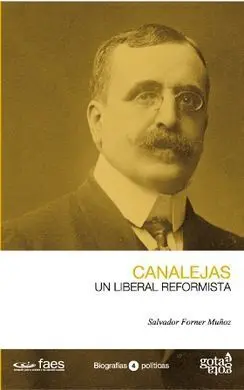 Canalejas. Un Liberal Reformista