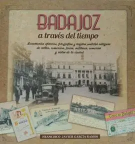 Badajoz, a Través del Tiempo