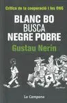 Blanc Bo Busca Negre Pobre