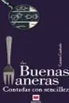 Las Buenas Maneras Contadas con Sencillez