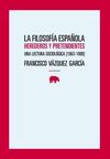 LA FILOSOFÍA ESPAÑOLA HEREDEROS Y PRETENDIENTES