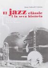 EL JAZZ CLASSIC I LA SEVA HISTORIA