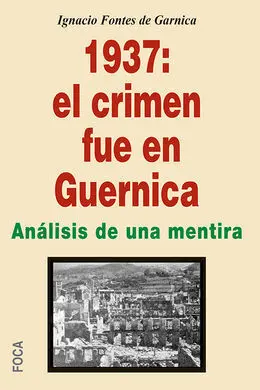 1937: el Crimen Fue en Guernica