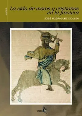 La Vida de Moros y Cristianos en la Frontera