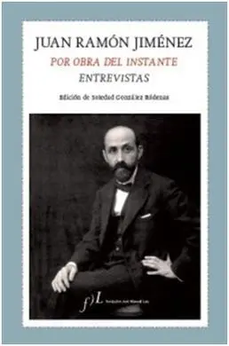 Juan Ramon Jimenez. Por Obra del Instante