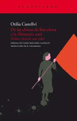 De las Checas de Barcelona a la Alemania Nazi (Veinte Años de una Vida)