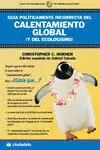 Guía Políticamente Incorrecta del Calentamiento Global (Y del Ecologismo)