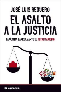 El Asalto a la Justicia