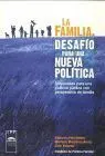 La Familia, Desafío para una Nueva Política