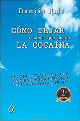 Cómo Dejar (O Hacer que Deje) la Cocaína