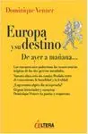 Europa y Su Destino. De Ayer a Mañana...