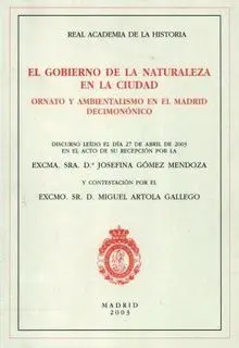 El Gobierno de la Naturaleza en la Ciudad. Ornato y Ambientalismo en el Madrid D