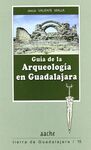 GUÍA DE LA ARQUEOLOGÍA EN GUADALAJARA