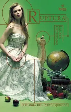 Ruptura. Trilogía del Jardín Químico