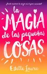 LA MAGIA DE LAS PEQUEÑAS COSAS