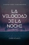 VELOCIDAD DE LA NOCHE, LA