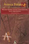 Asarca Forma e. Nuevos Tiempos, Nuevos Conocimientos, Nueva Archivística (Volumen Especial)