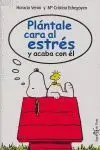Plántale Cara Al Estrés y Acaba con él