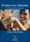Unidos para Siempre. La Preparación Al Matrimonio