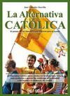 LA ALTERNATIVA CATÓLICA