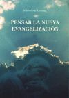 PENSAR EN LA NUEVA EVANGELIZACION