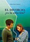 EL DIVORCIO ¿ES LA SOLUCIÓN?