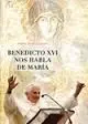 Benedicto Xvi nos Habla de María