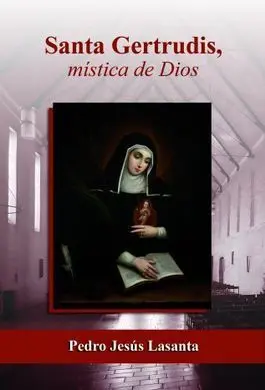 Santa Gertrudis, Mística de Dios