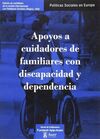 APOYOS A CUIDADORES DE FAMILIARES CON DISCAPACIDAD Y DEPENDENCIA