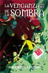 La Venganza del Rey de la Sombra. Grey Griffins, Libro I