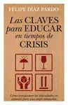 Las Claves para Educar en Tiempos de Crisis