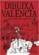 Dibuixa València. Passeja, Descobreix, Imagina I Dibuixa València