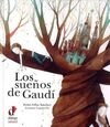 LOS SUEÑOS DE GAUDÍ