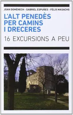 L'alt Penedès Per Camins I Dreceres