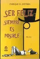 Ser Feliz Siempre Es Posible