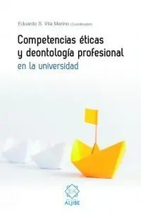Competencias Eticas y Deontologia Profesional en la Universidad