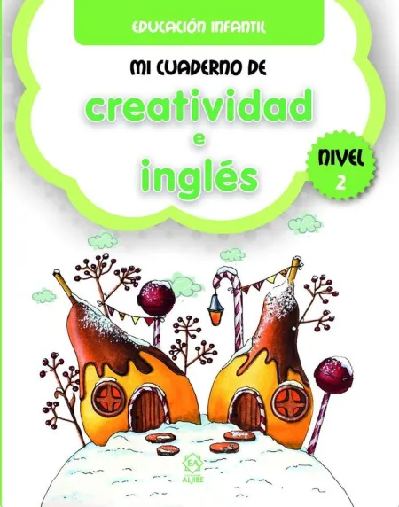 Mi Cuaderno de Creatividad e Inglés Nivel 2