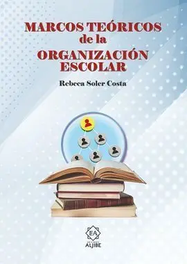 Marcos Teoricos de la Organizacion Escolar