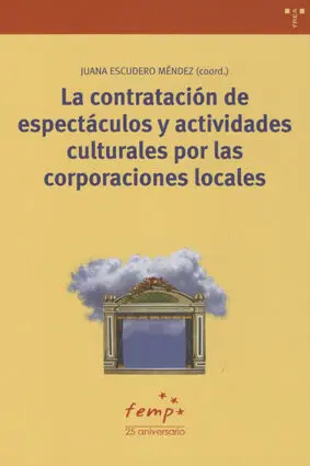 La Contratación de Espectáculos y Actividades Culturales por las Corporaciones Locales