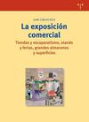 LA EXPOSICIÃN COMERCIAL. TIENDAS Y ESCAPARATISMO, STANDS Y FERIAS, GRANDES ALMACENES Y SUPERFICIES