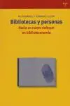 Bibliotecas y Personas. Hacia un Nuevo Enfoque en Biblioteconomía