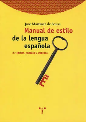 Manual de Estilo de la Lengua Española. 3º Edición Revisada y Ampliada