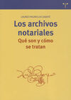 LOS ARCHIVOS NOTARIALES. QUE SÓN Y CÓMO SE TRATAN