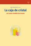 LA CAJA DE CRISTAL. UN NUEVO MODELO DE MUSEO